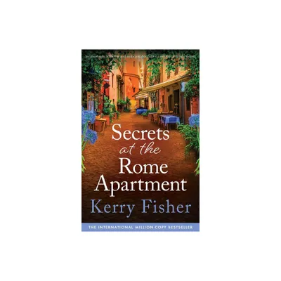 Secrets at the Rome Apartment - (The Italian Escape) by Kerry Fisher (Paperback)