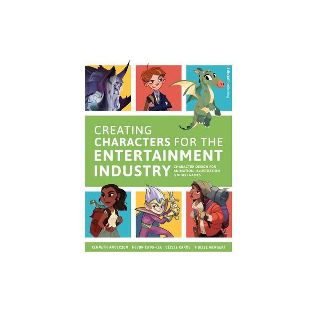 Creating Characters for the Entertainment Industry - by Publishing (Paperback)