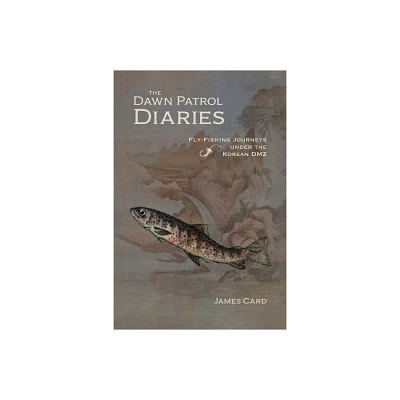 The Dawn Patrol Diaries - (Outdoor Lives) by James Card (Paperback)