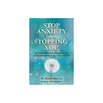 Stop Anxiety from Stopping You - (Whats Stopping You?) by Helen Odessky (Paperback)