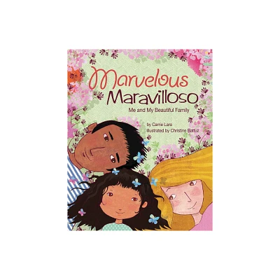 Marvelous Maravilloso - by Carrie Lara (Hardcover)