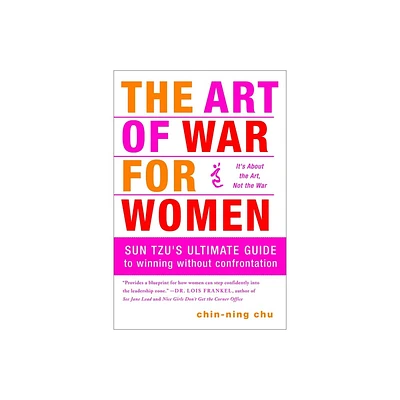 The Art of War for Women - by Chin-Ning Chu (Paperback)