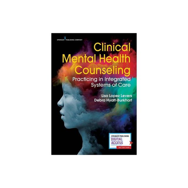 Clinical Mental Health Counseling - by Lisa Lpez Levers & Debra Hyatt-Burkhart (Paperback)