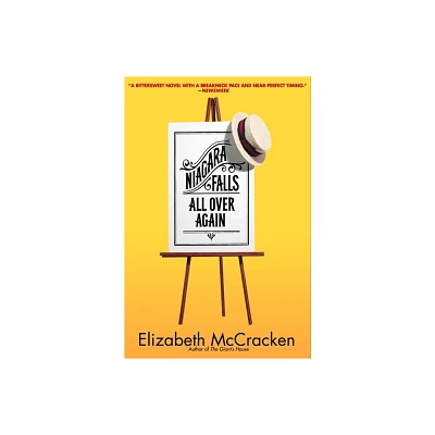 Niagara Falls All Over Again - by Elizabeth McCracken (Paperback)