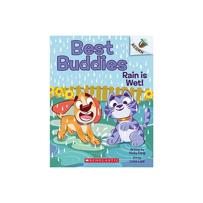 Rain Is Wet!: An Acorn Book (Best Buddies #3