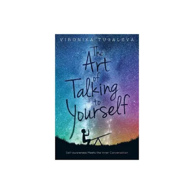 The Art of Talking to Yourself - by Vironika Tugaleva (Paperback)