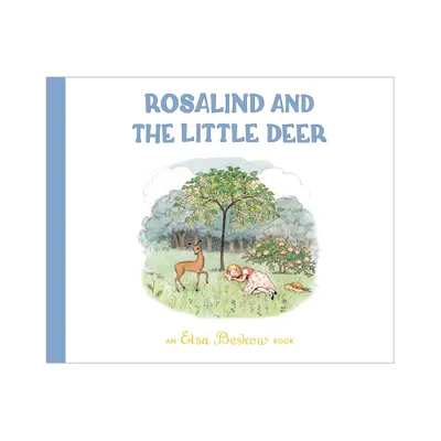 Rosalind and the Little Deer - 2nd Edition by Elsa Beskow (Hardcover)