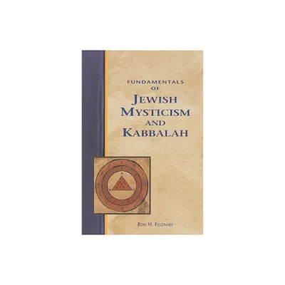 Fundamentals of Jewish Mysticism and Kabbalah - (Crossing Press Pocket Guides) by Ron Feldman (Paperback)