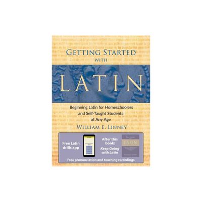 Getting Started with Latin - by William Ernest Linney (Paperback)