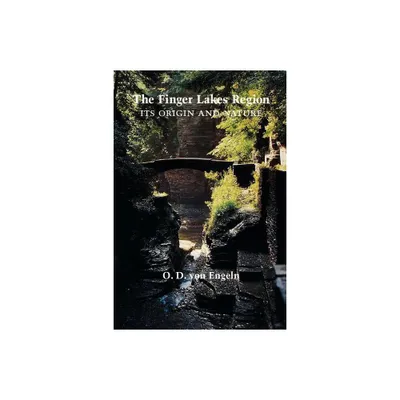 The Finger Lakes Region - by O D Von Engeln (Paperback)