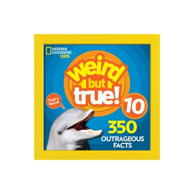 Weird But True 10 - by National Geographic Kids (Paperback)