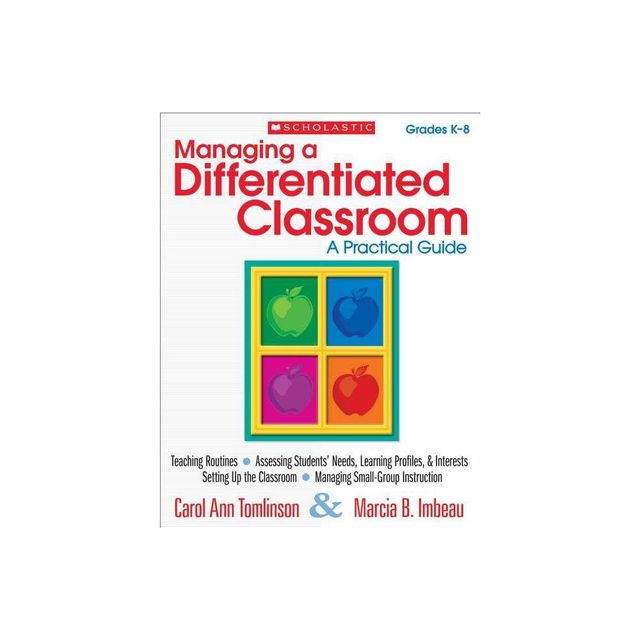 Managing a Differentiated Classroom, Grades K-8 - by Carol Tomlinson & Marcia Imbeau (Paperback)