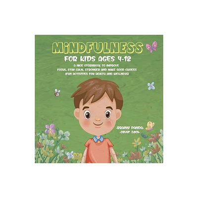 Mindfulness for Kids Ages 4-12 - by Brainy Panda & Oliver Zack (Paperback)