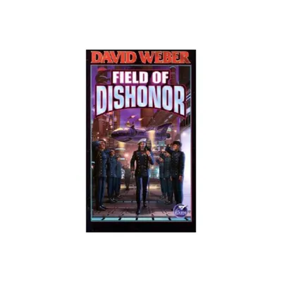 Field of Dishonor - (Honor Harrington) by David Weber (Paperback)