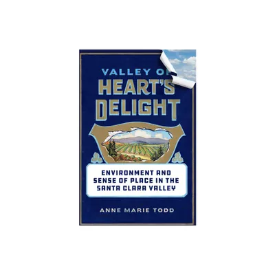 Valley of Hearts Delight - by Anne Marie Todd (Paperback)