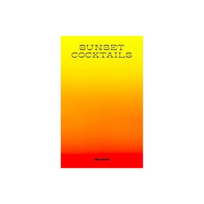 Sunset Cocktails - (Hardcover)