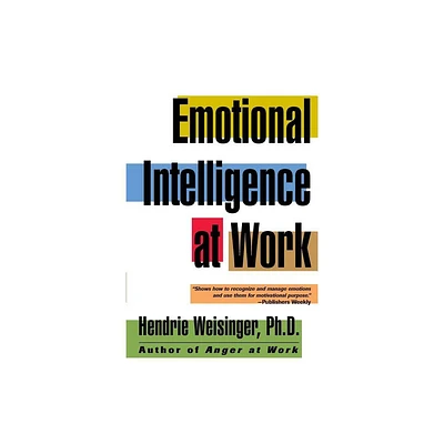 Emotional Intelligence at Work - by Hendrie Weisinger (Paperback)