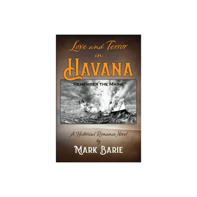 Love and Terror in Havana - by Mark Barie (Paperback)