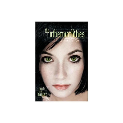 The Otherworldlies - by Jennifer Anne Kogler (Paperback)