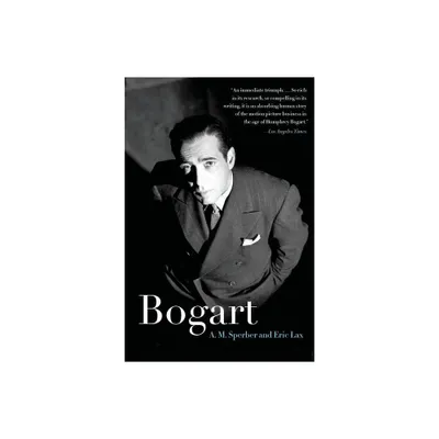 Bogart - by A M Sperber & Eric Lax (Paperback)