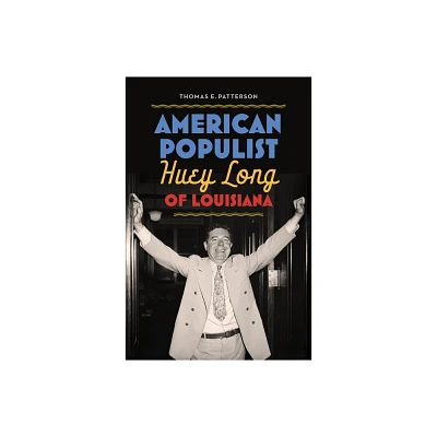 American Populist - by Thomas E Patterson (Hardcover)