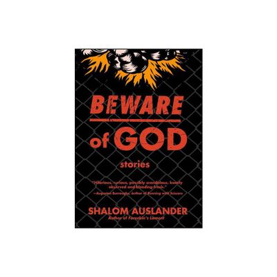 Beware of God - by Shalom Auslander (Paperback)