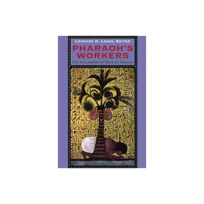 Pharaohs Workers - by Leonard H Lesko (Paperback)