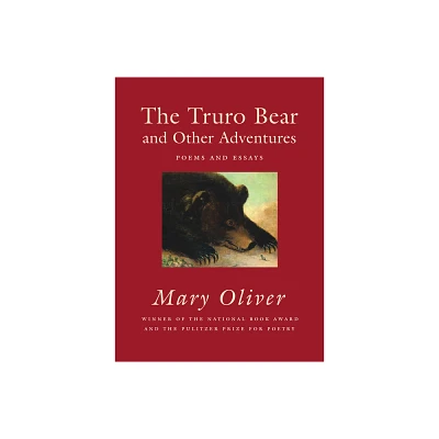 The Truro Bear and Other Adventures - by Mary Oliver (Paperback)