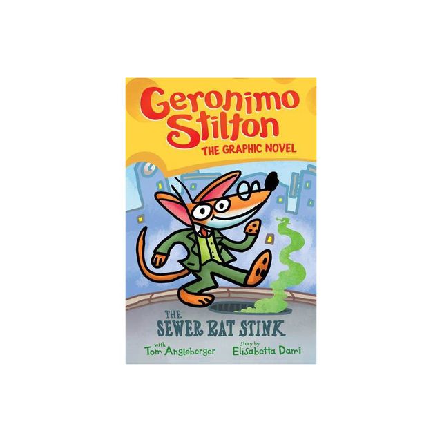 Readerlink The Sewer Rat Stink (Geronimo Stilton Graphic Novel #1) - by Geronimo  Stilton & Tom Angleberger (Hardcover)