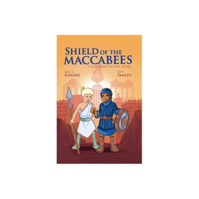 Shield of the Maccabees: A Hanukkah Graphic Novel - by Eric A Kimmel (Hardcover)