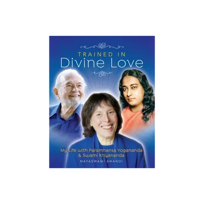 Trained in Divine Love - by Nayaswami Anandi (Paperback)