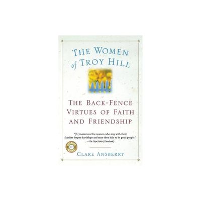 The Women of Troy Hill - by Clare Ansberry & Ansberry (Paperback)