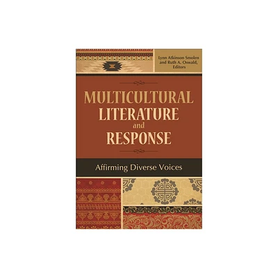 Multicultural Literature and Response - by Lynn Atkinson Smolen & Ruth A Oswald (Paperback)