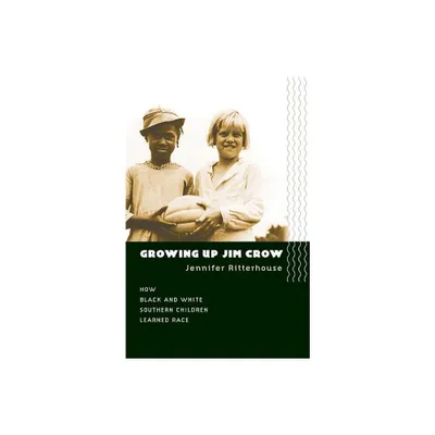 Growing Up Jim Crow - by Jennifer Ritterhouse (Paperback)