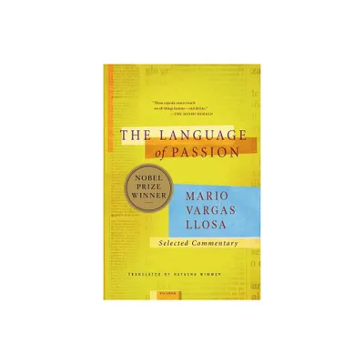 The Language of Passion - by Mario Vargas Llosa (Paperback)