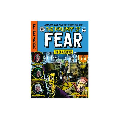 The EC Archives: The Haunt of Fear Volume 2 - by Bill Gaines & Al Feldstein (Paperback)