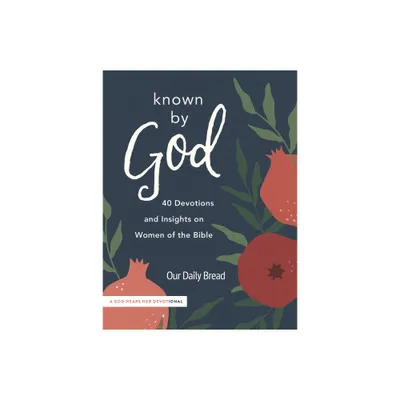 Known by God - by Our Daily Bread (Hardcover)