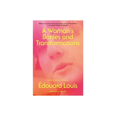 A Womans Battles and Transformations - by douard Louis (Paperback)