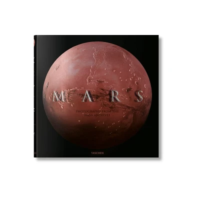 Mars. Photographs from the NASA Archives - by Emily Lakdawalla & James L Green & Margaret Weitekamp & Nikki Giovanni & Rob Manning (Hardcover)