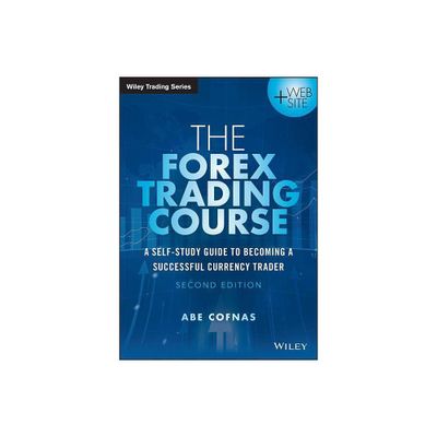 The Forex Trading Course - (Wiley Trading) 2nd Edition by Abe Cofnas (Paperback)