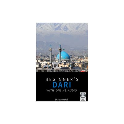 Beginners Dari with Online Audio - by Shaista Wahab (Paperback)