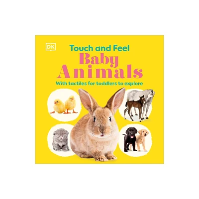 Touch and Feel Baby Animals - by DK (Board Book)