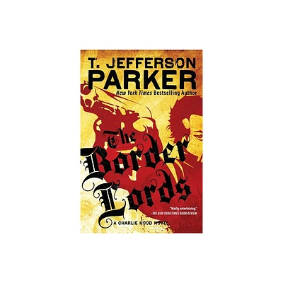 The Border Lords - (Charlie Hood Novel) by T Jefferson Parker (Paperback)