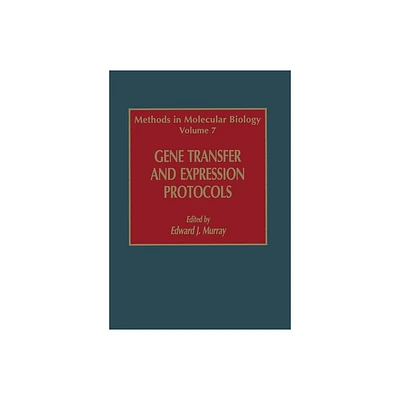 Gene Transfer and Expression Protocols - (Methods in Molecular Biology) by Edward J Murray (Paperback)