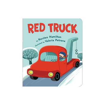 Red Truck - by Kersten Hamilton (Board Book)