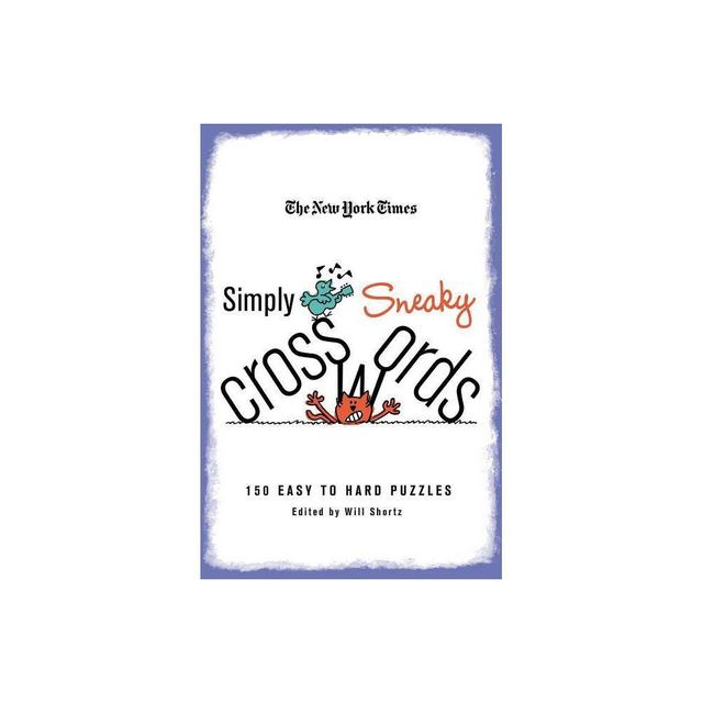 Nyt Simply Sneaky Xwords - by Will Shortz (Paperback)