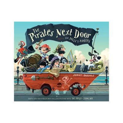 The Pirates Next Door - by Jonny Duddle (Hardcover)