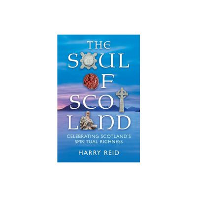 The Soul of Scotland - by Harry Reid (Paperback)