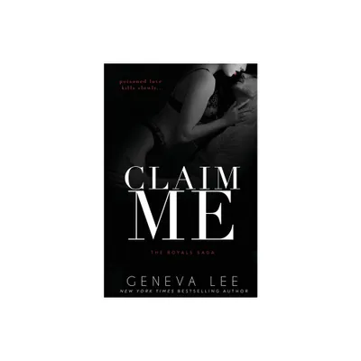 Claim Me - by Geneva Lee (Paperback)