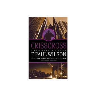 Crisscross - (Repairman Jack) by F Paul Wilson (Paperback)